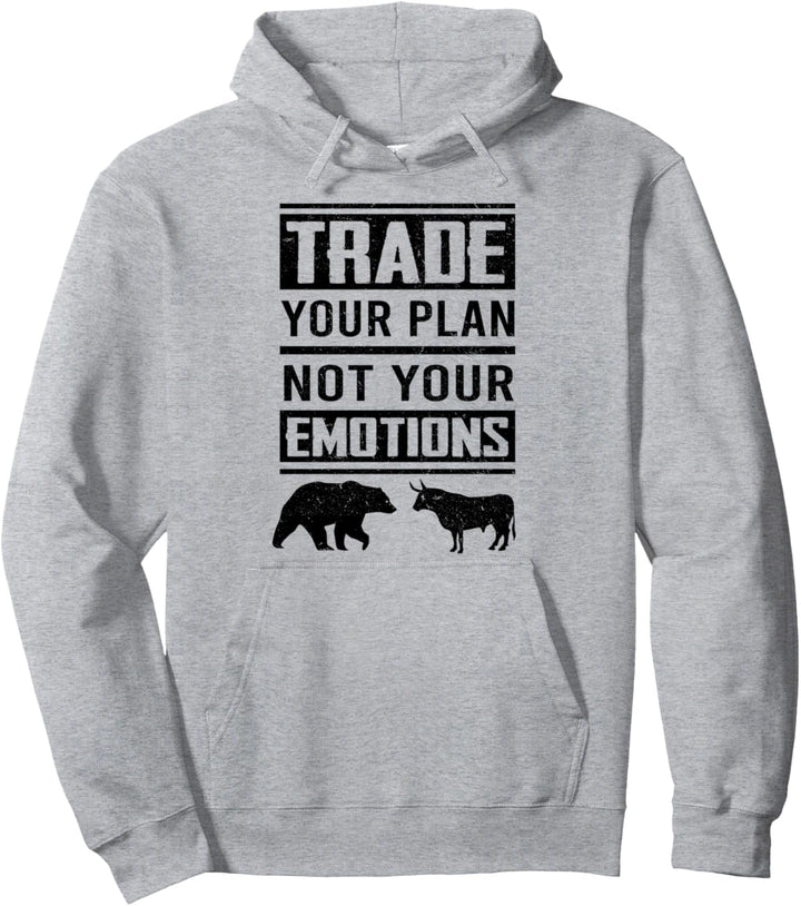 Stock Trading – Tauschen Sie Ihren Plan, nicht Ihre Emotionen. Pullover Hoodie
