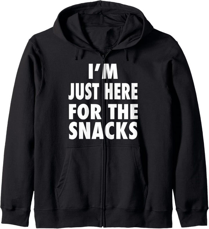 I'm Just Here For the Snacks Funny I'm Here For The Snacks Kapuzenjacke