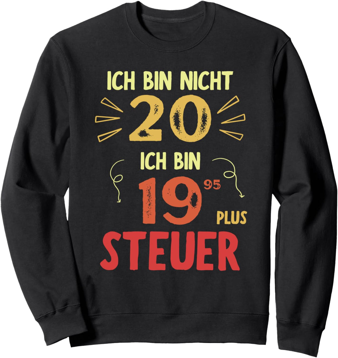 20er Geburtstag Mann 20 Jahre Spruch Lustiges 20. Geburtstag Sweatshirt