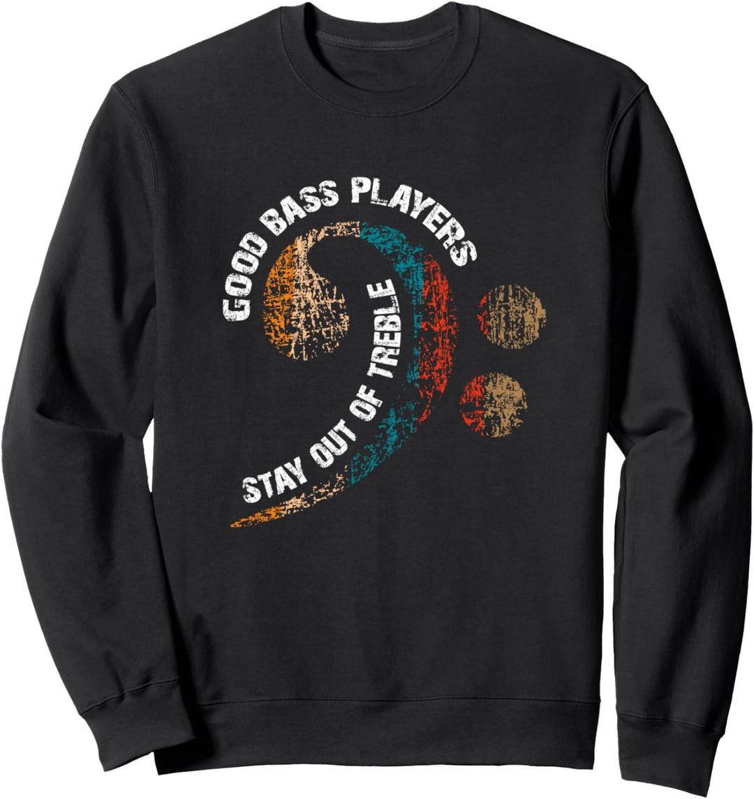 Bassist braucht kein Treble Bassgitarre Bassschlüssel Sweatshirt