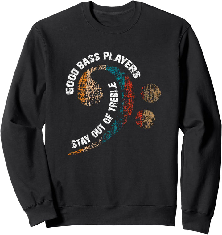 Bassist braucht kein Treble Bassgitarre Bassschlüssel Sweatshirt