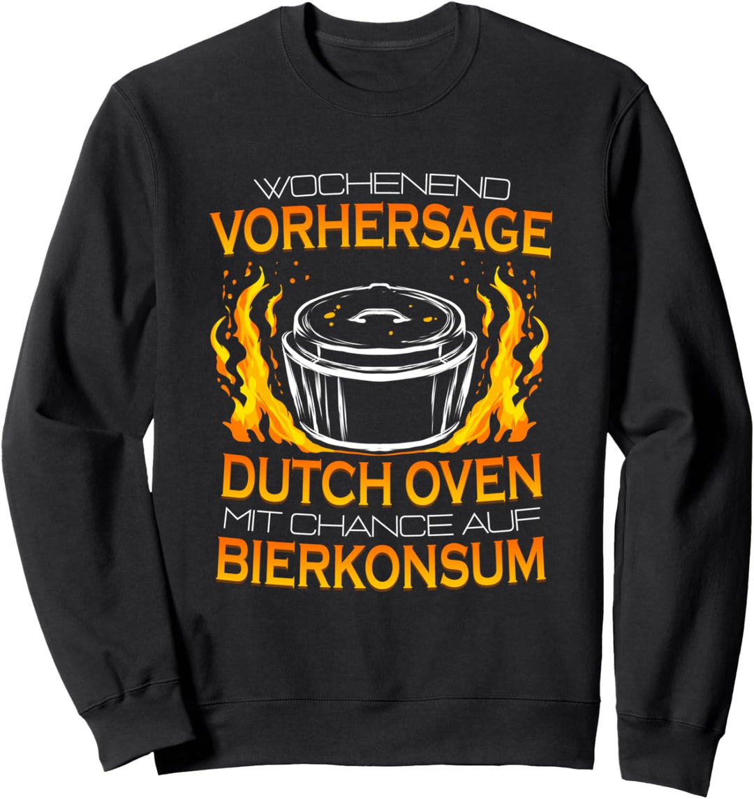Wochenendvorhersage Dutch Oven & Bier Dopfen Grill Geschenk Sweatshirt