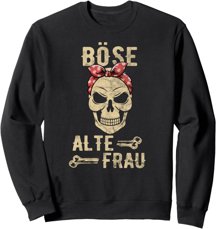 Böse Alte Frau - Totenkopf Alte Weisse Frau Vintage Biker Sweatshirt