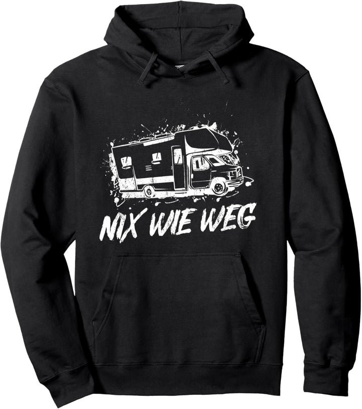 Nix Wie Weg Camping Wohnwagen Stellplatz Camper Pullover Hoodie