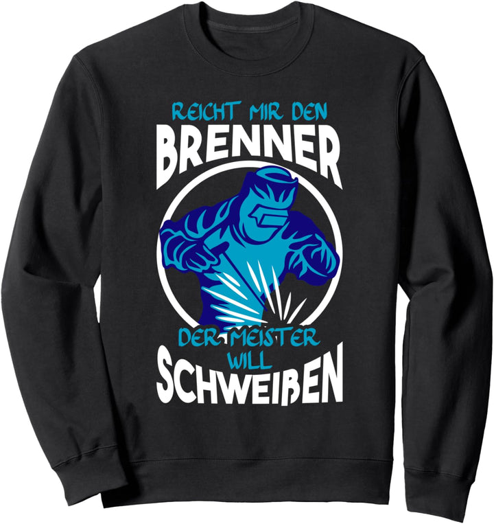 Metallbau Meister Schweisser Metallbauer Sweatshirt