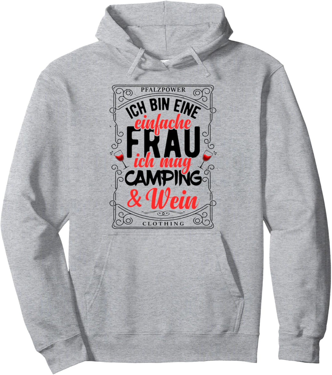 Ich Bin Eine Einfache Frau Ich Mag Camping Und Wein Geschenk Pullover Hoodie