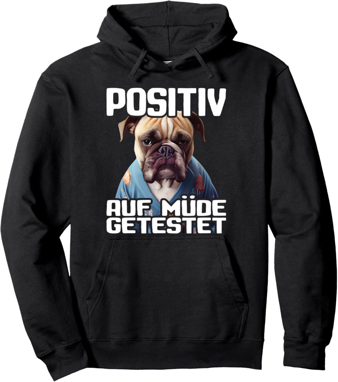 Boxer Spruch Geschenk I Hund Positiv auf müde getestet Pullover Hoodie