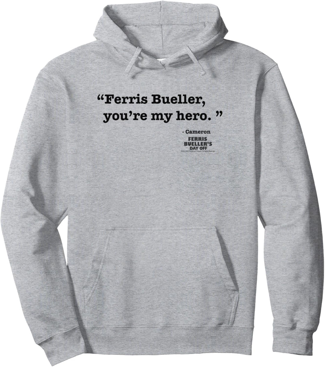 Ferris Bueller You're My Hero Quote Text Pullover Hoodie