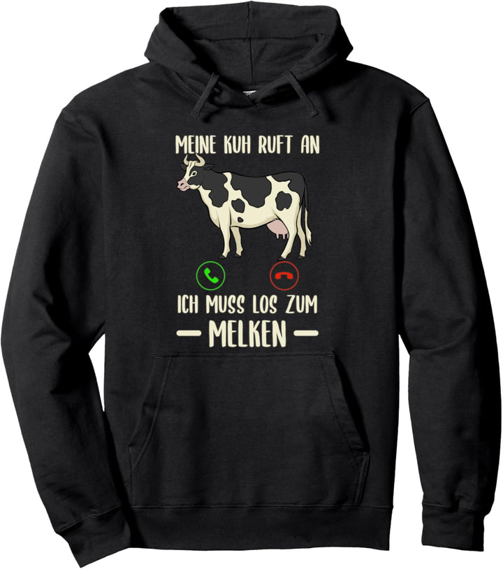 Meine Kuh Ruft An - Ich Muss Melken - Milchbauern & Rinder Pullover Hoodie