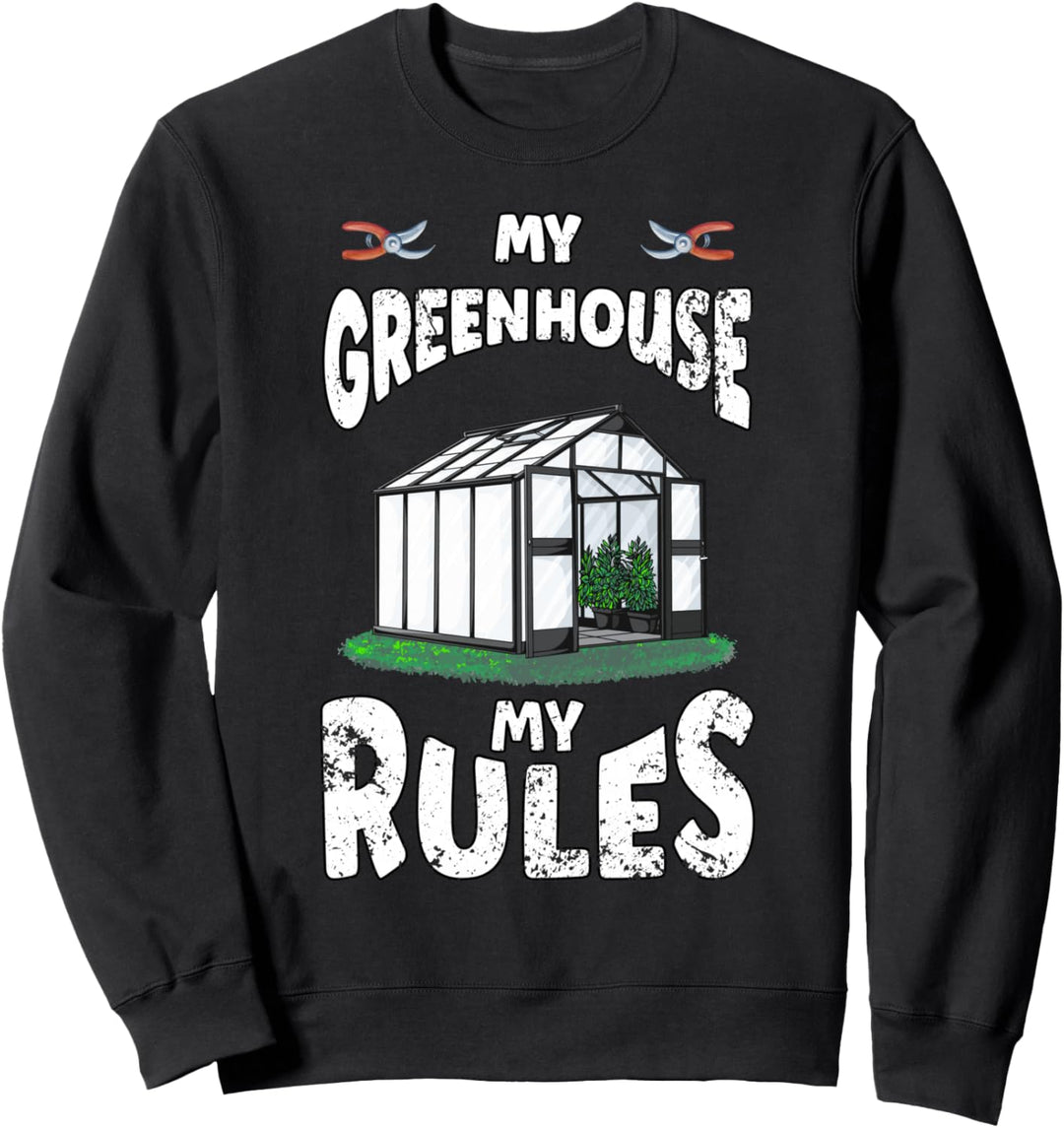 Mein Gewächshaus Meine Regeln Gärtner Sweatshirt