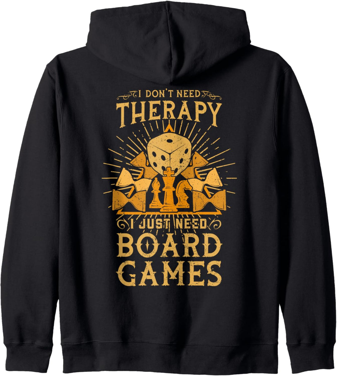 I Don't Need Therapy I Just Need Brettspiele – lustiges Geschenk Kapuzenjacke