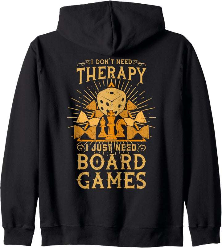 I Don't Need Therapy I Just Need Brettspiele – lustiges Geschenk Kapuzenjacke