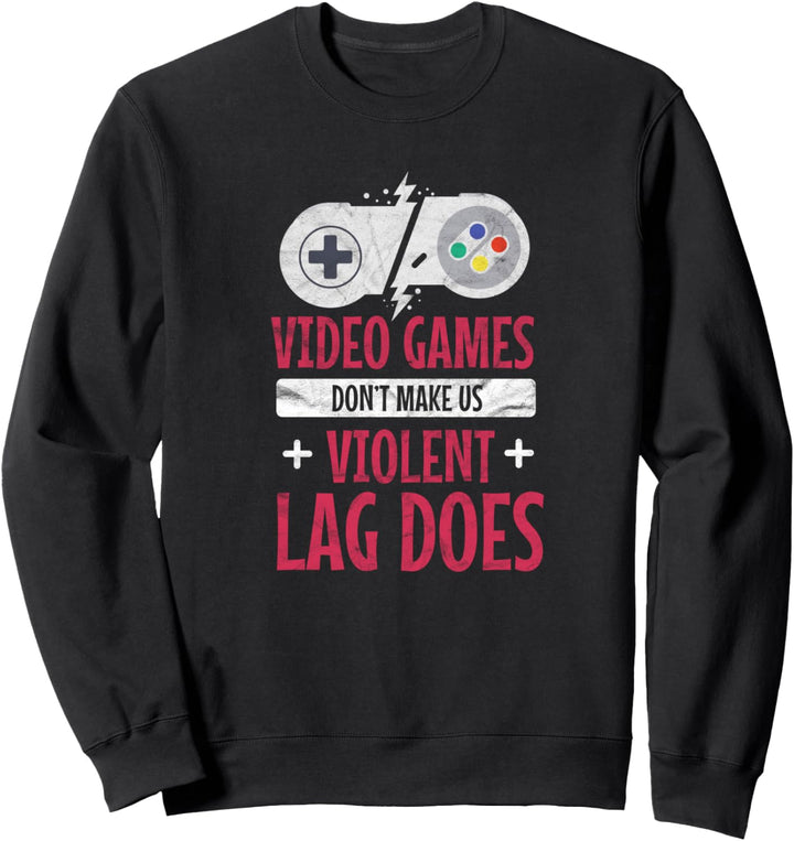 Video Games Zocker Gamer Spruch Gaming Geschenk Sweatshirt