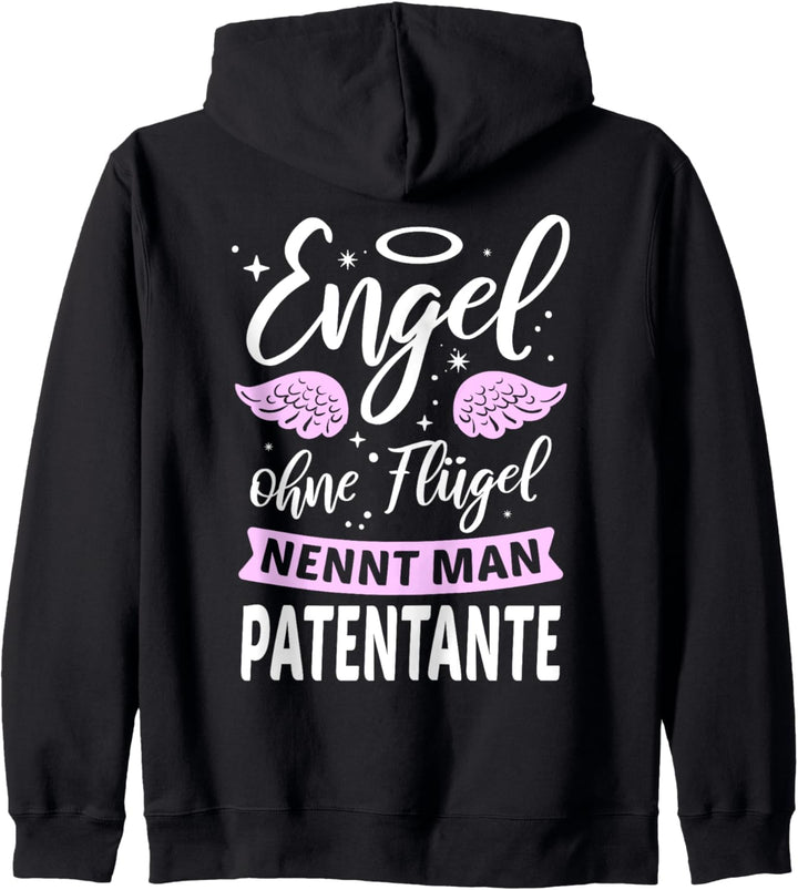 Engel ohne Flügel nennt man Patentante Tante Patin Geschenk Kapuzenjacke