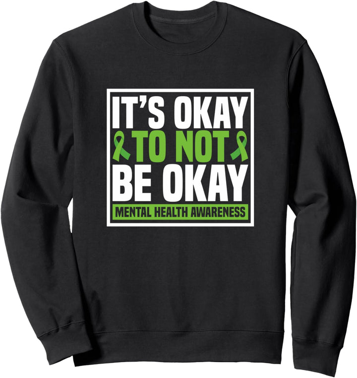 Geschenkband mit Aufschrift "It's Okay To Not Be Okay" Sweatshirt