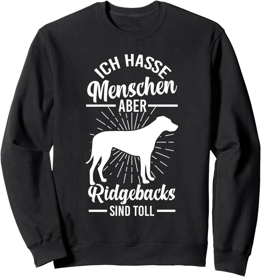 Rhodesian Ridgeback sind toll Rhodesian Ridgeback Sweatshirt