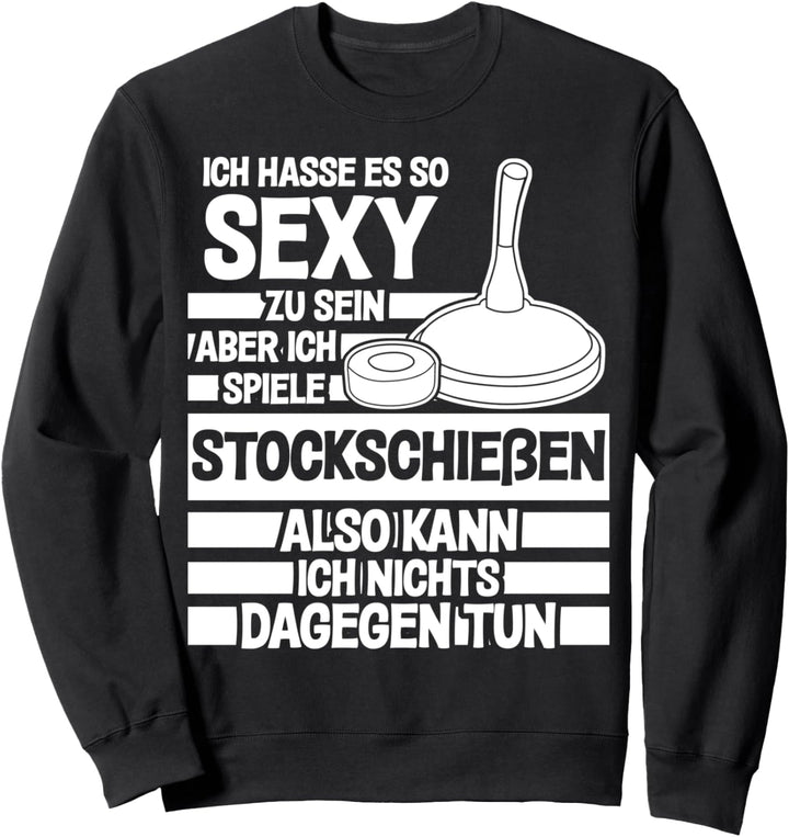 Stockschiessen - Spruch lustig Eisstock Sweatshirt