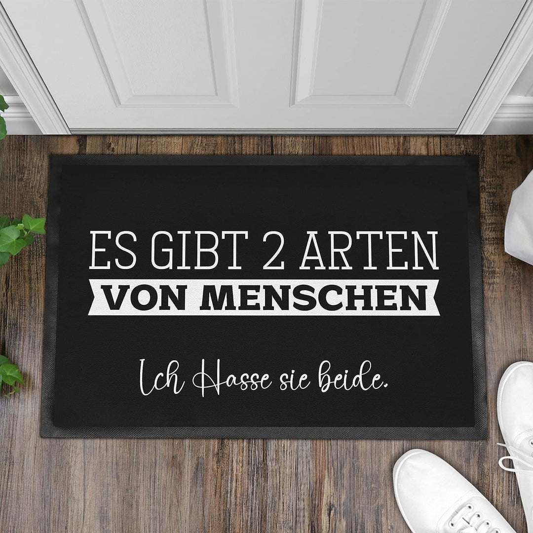 Trendation - Es Gibt 2 Arten Von Menschen Ich Hasse Sie Beide Fussmatte Geschenk Spruch Provokant Sa