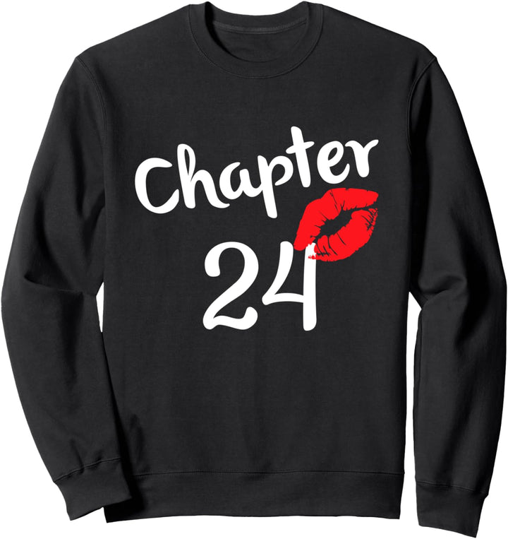 Chapter 24 years 24th Happy Birthday Lips Girls Born In 1997 Sweatshirt