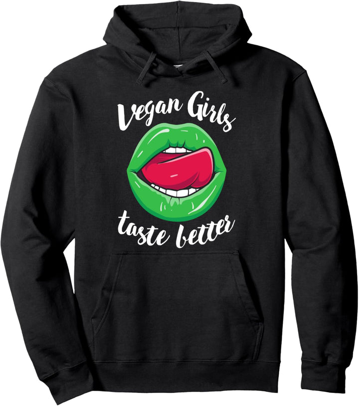 Vegan Girls taste better - Lustiges Veganer Veganismus Pullover Hoodie