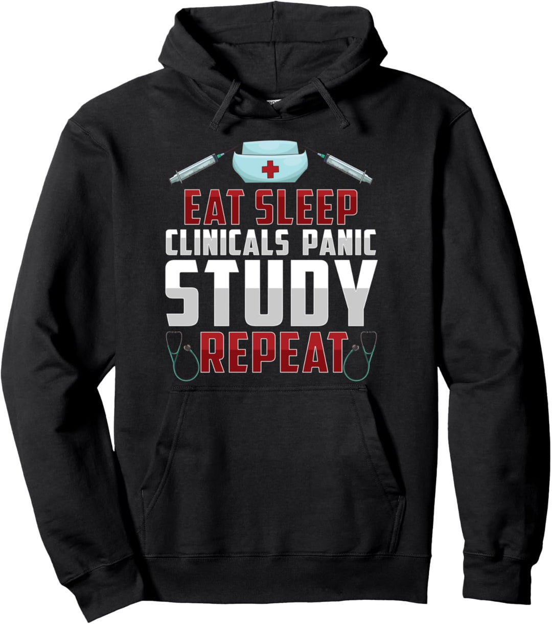 Funny Eat Sleep Clinicals Panic Study Repeat Nursing Student Pullover Hoodie