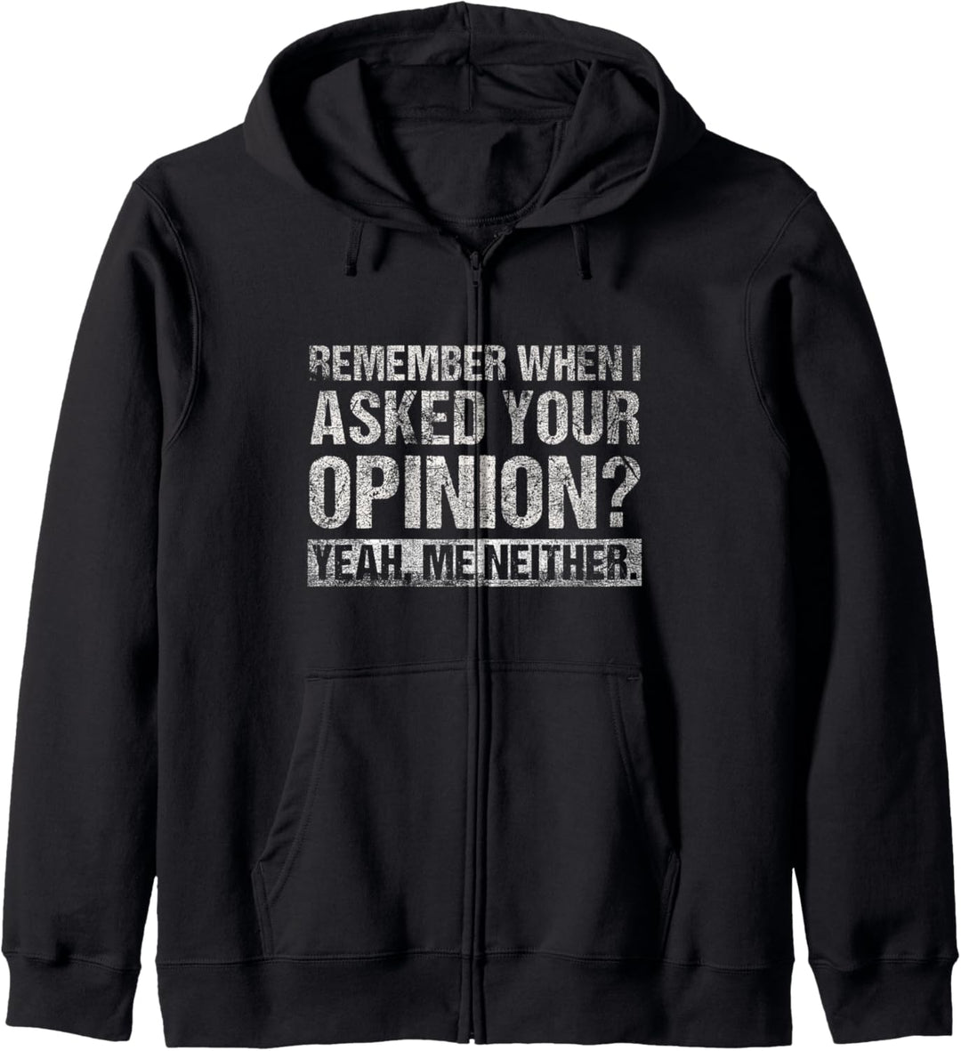 Lustiges Humor Remember When I Asked Your Opinion Introvert Kapuzenjacke