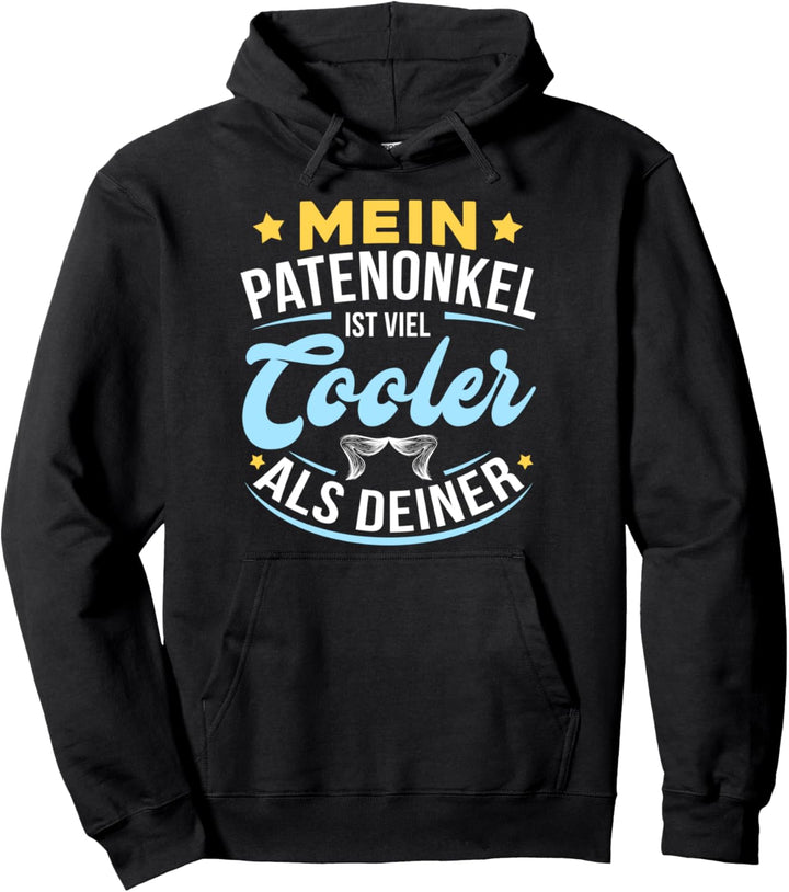 Mein Patenonkel ist viel cooler als deiner Pullover Hoodie