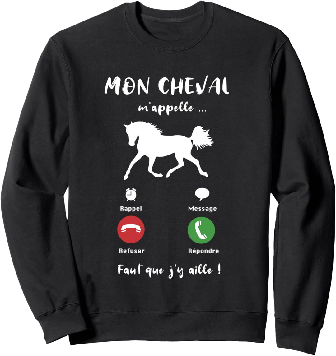 Mon Cheval M'appelle Faut Que J'y Aille Mädchen Sweatshirt