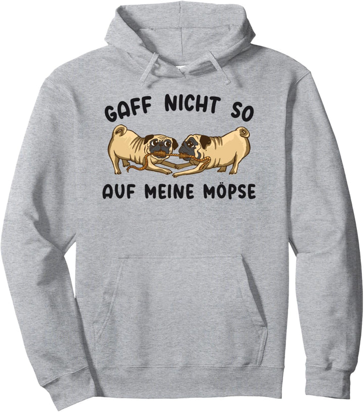 Gaff Nicht So Auf Meine Möpse - Pug Dog Lover Hund Mops Pullover Hoodie
