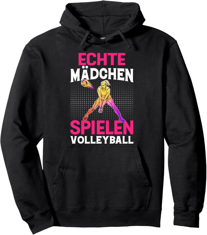 Echte Mädchen spielen Volleyball, Volleyballerin Pullover Hoodie