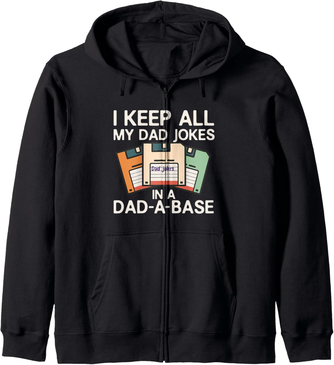 I Keep All My Dad Jokes In A Dad-A-Base Fathers Pun Vintage Kapuzenjacke