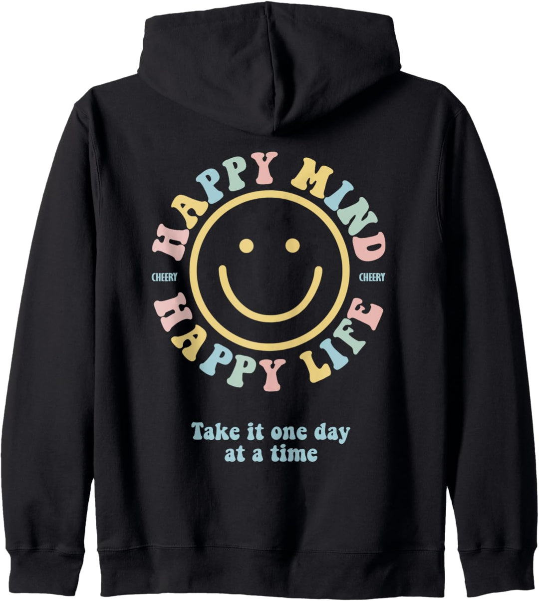 Happy Mind Happy Life Nimm es einen Tag nach dem anderen Kapuzenjacke