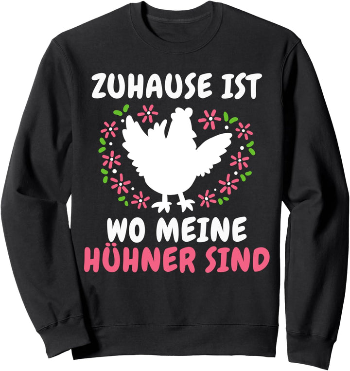 Huhn Hühner Hühnerhalter Hühnerfarm Sweatshirt