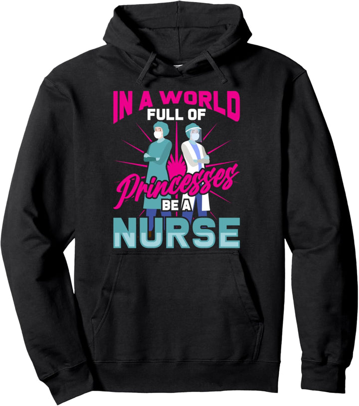 In einer Welt voller Prinzessinnen sei eine Krankenschwester Pullover Hoodie