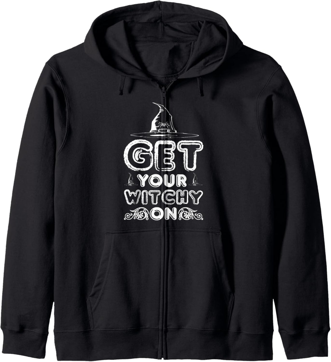 Get Your Witchy On - Funny Witch Halloween Kapuzenjacke