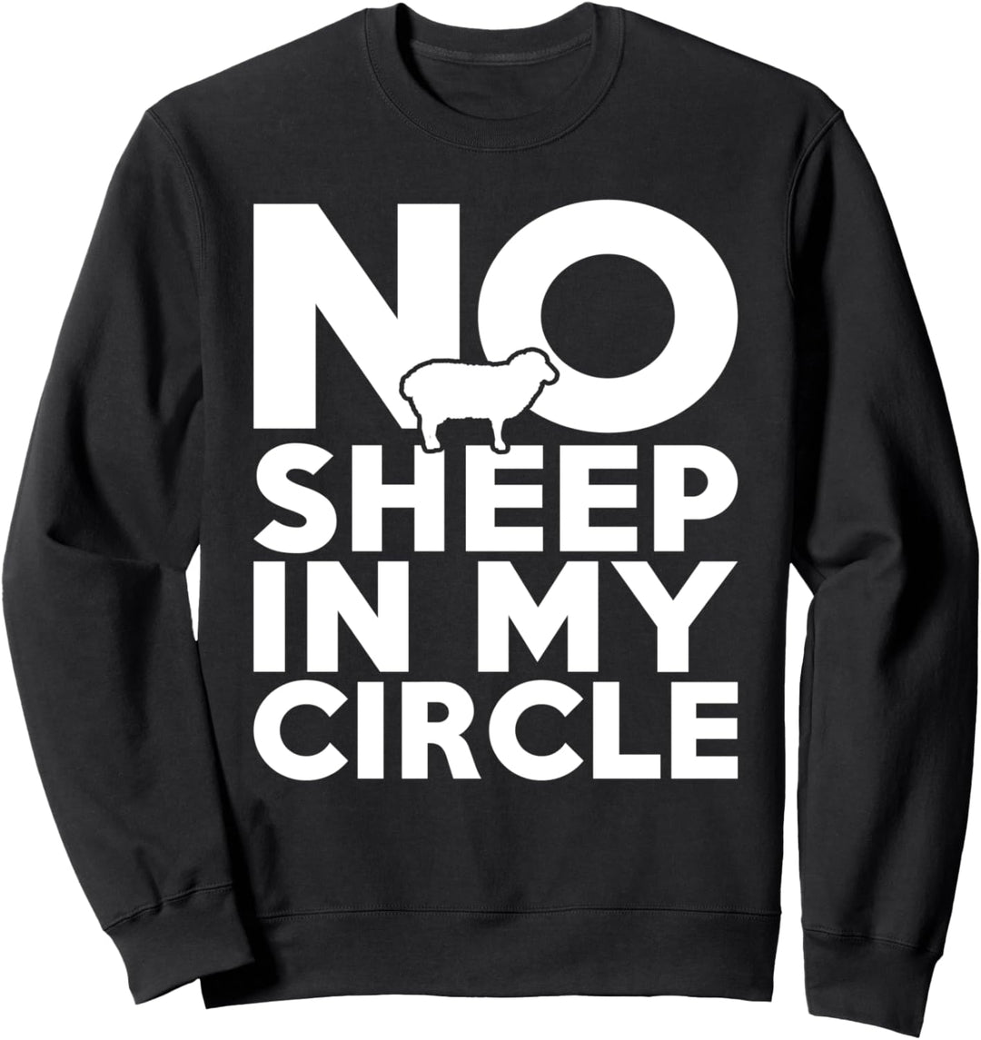 Keine Schafe in meinem Kreis Sweatshirt