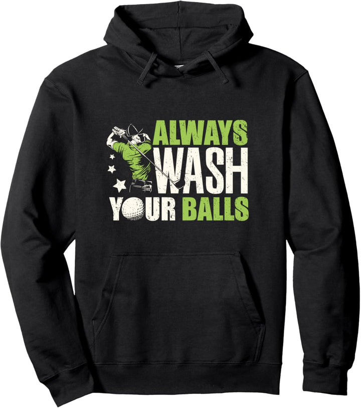 Lustiges Golf Golfgolfgeschenk waschen immer Ihre Bälle Pullover Hoodie