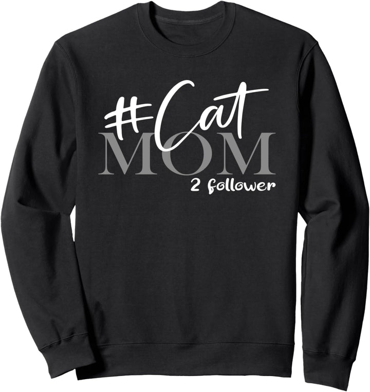 Cat Mom 2 Follower Kätzchen Katze Spruch Katzen-Mama Sweatshirt
