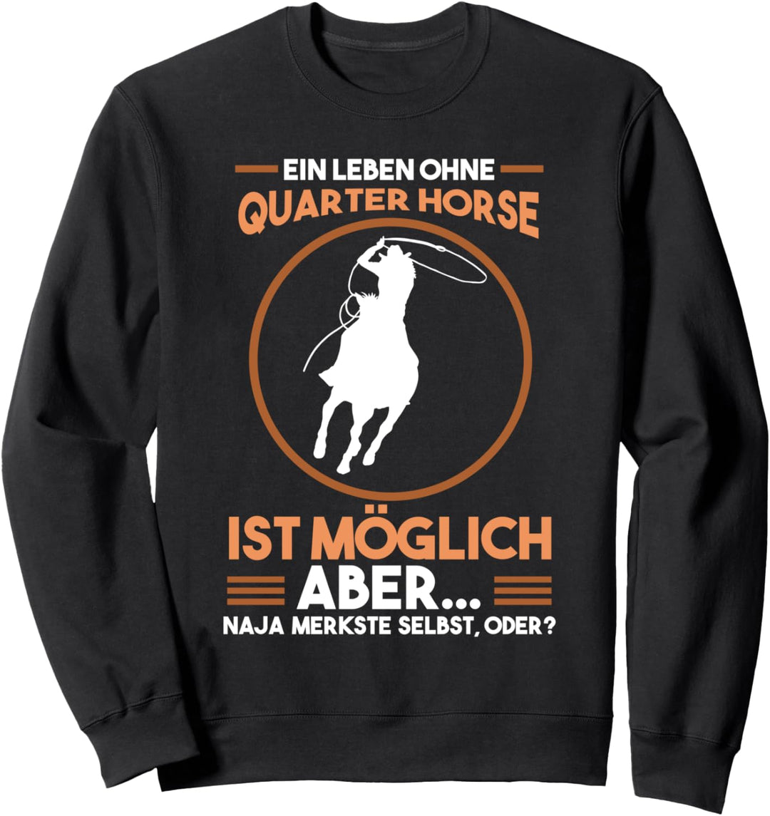 Pferd Quarter Horse Pferde Sweatshirt