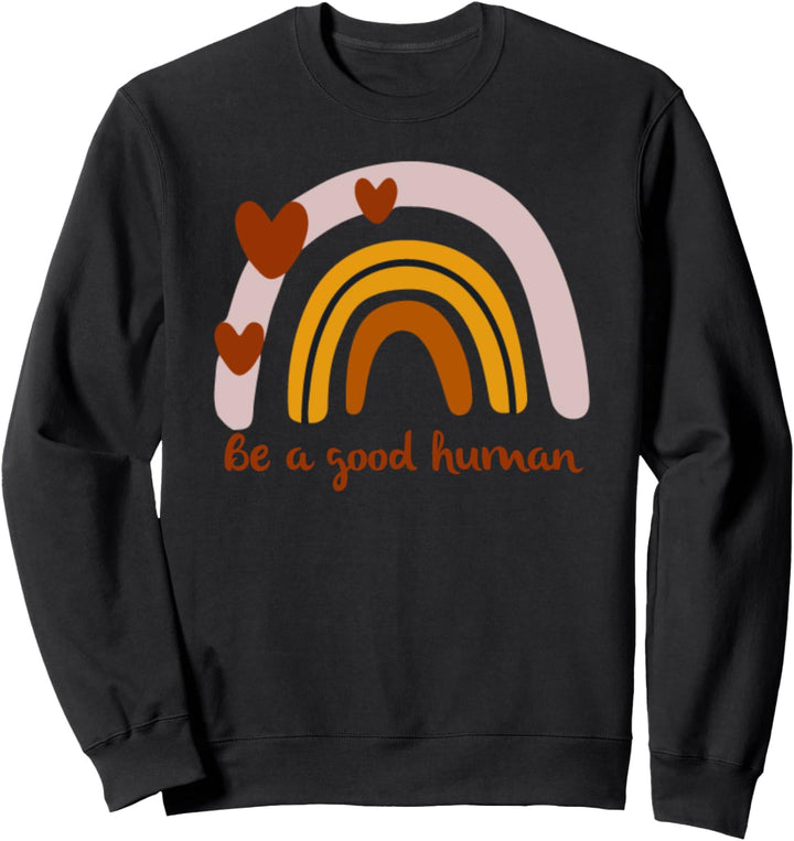 Be A Good Human Rainbow Retro Kindness Sweatshirt
