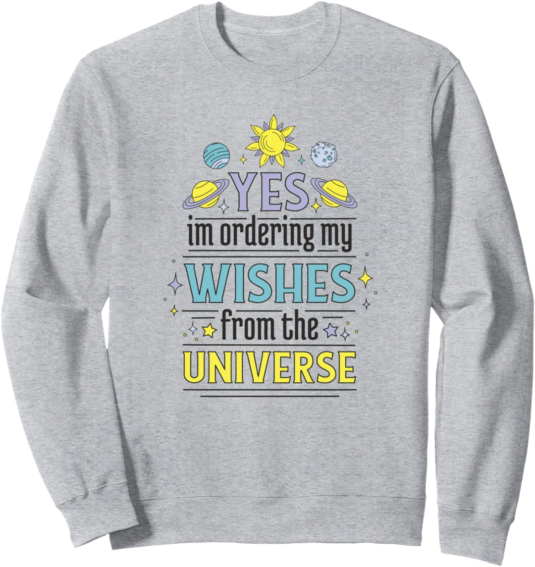 Universum Wünsche Galaxie Planeten Sweatshirt