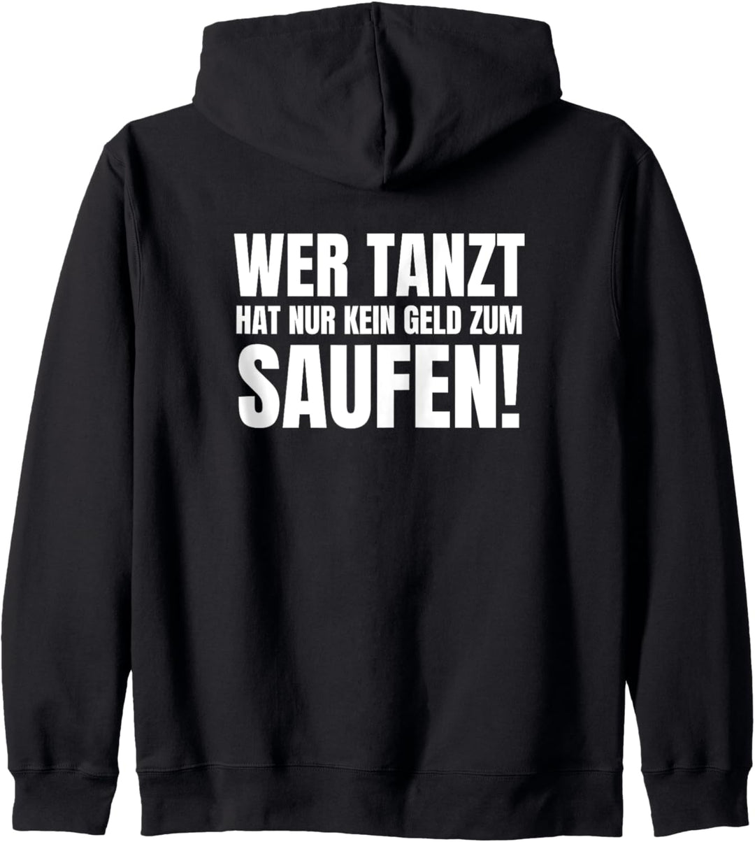 Wer Tanzt hat nur kein Geld zum Saufen Mallorca Sprüche Kapuzenjacke