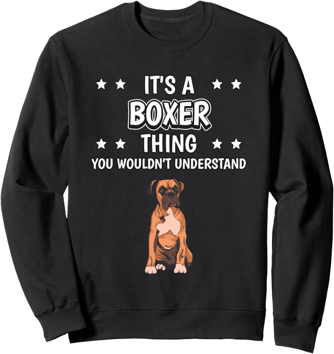 Ist so ein Boxer Ding Lustiger Spruch Boxer Sweatshirt