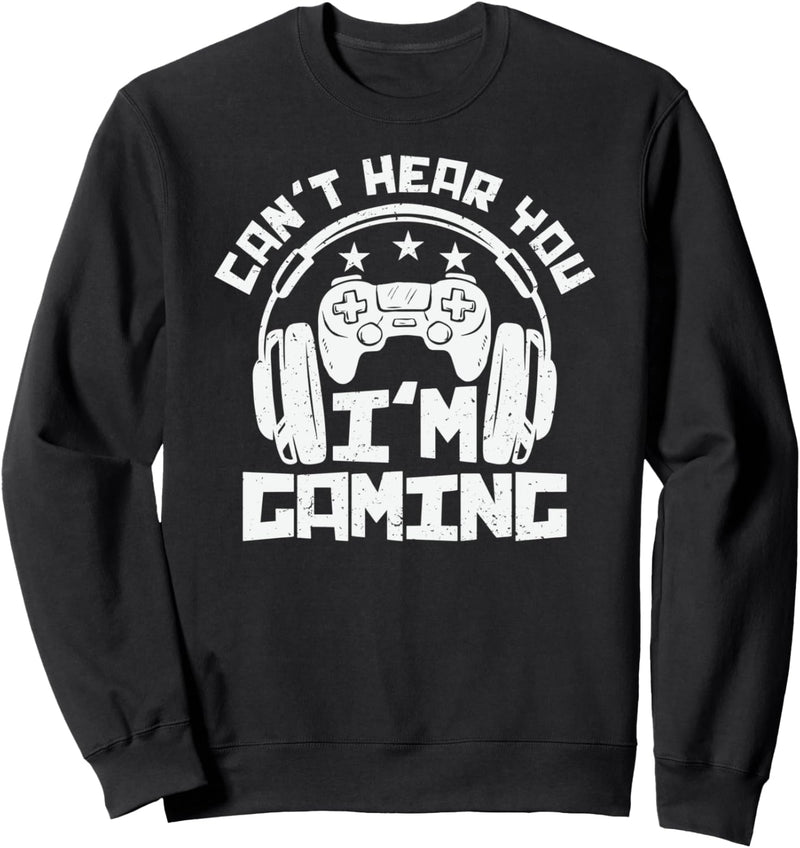 Ich kann Sie nicht hören, im Gaming-Kopfhörer Lustiger Sweatshirt