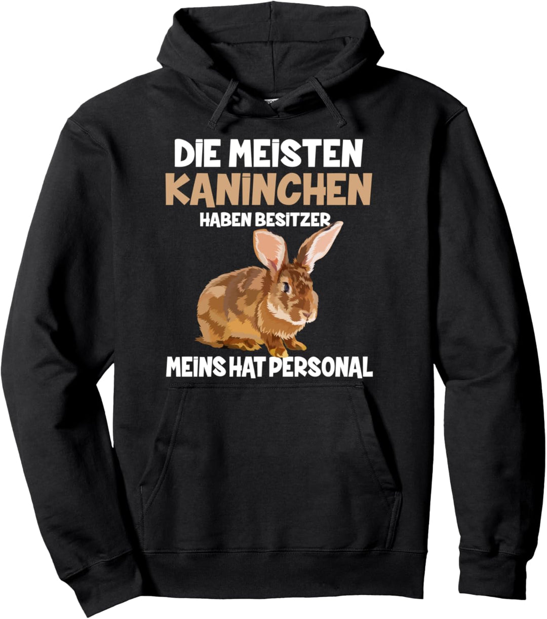 Die Meisten Kaninchen Haben Besitzer Meins hat Personal Pullover Hoodie