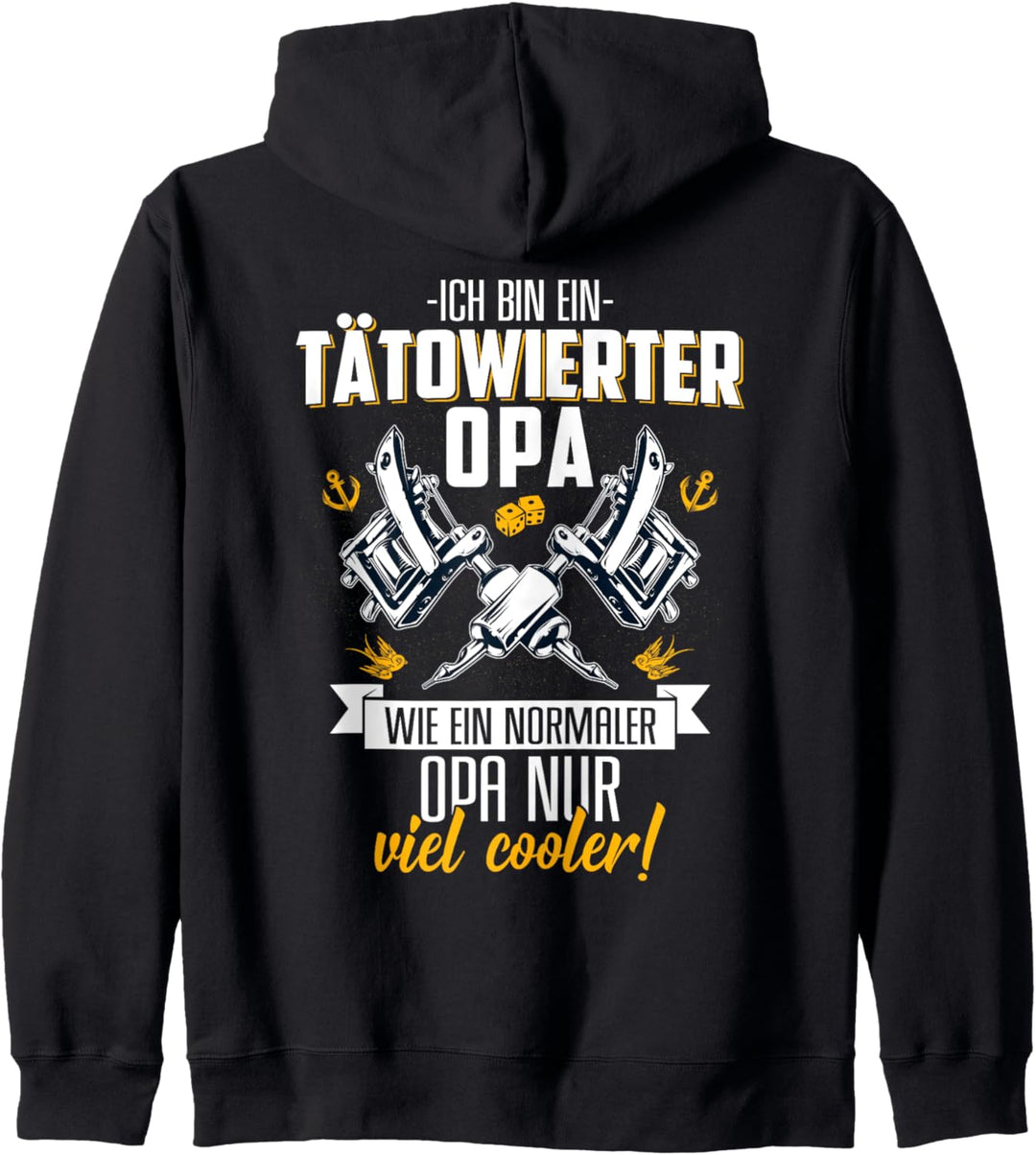 Ich bin ein tätowierter Opa, wie ein normaler Opa nur cooler Kapuzenjacke