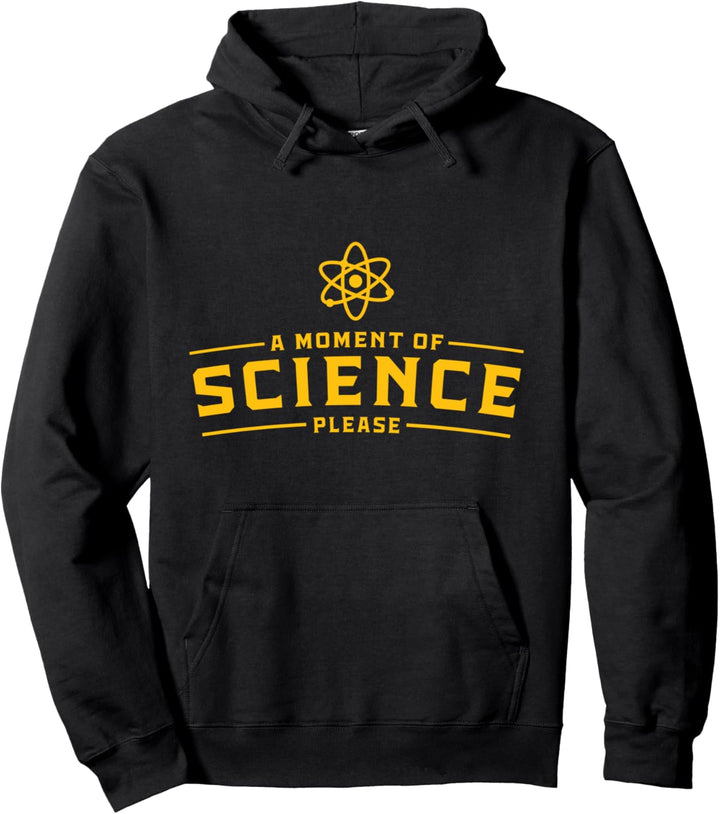 A moment of science please - nerdy and geeky gift Pullover Hoodie