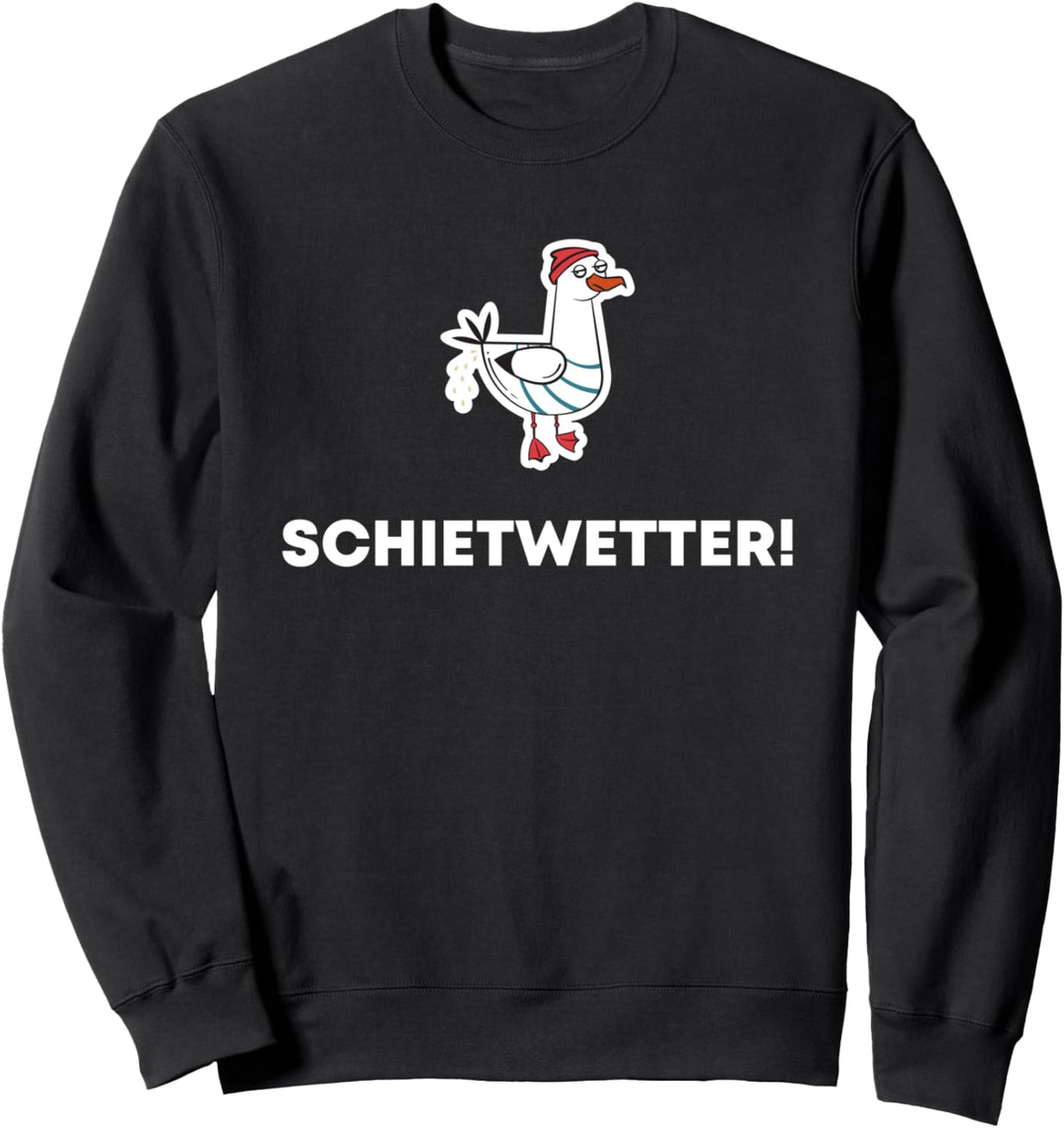 Schietwetter Nordsee Plattdeutsch Möwe Sweatshirt