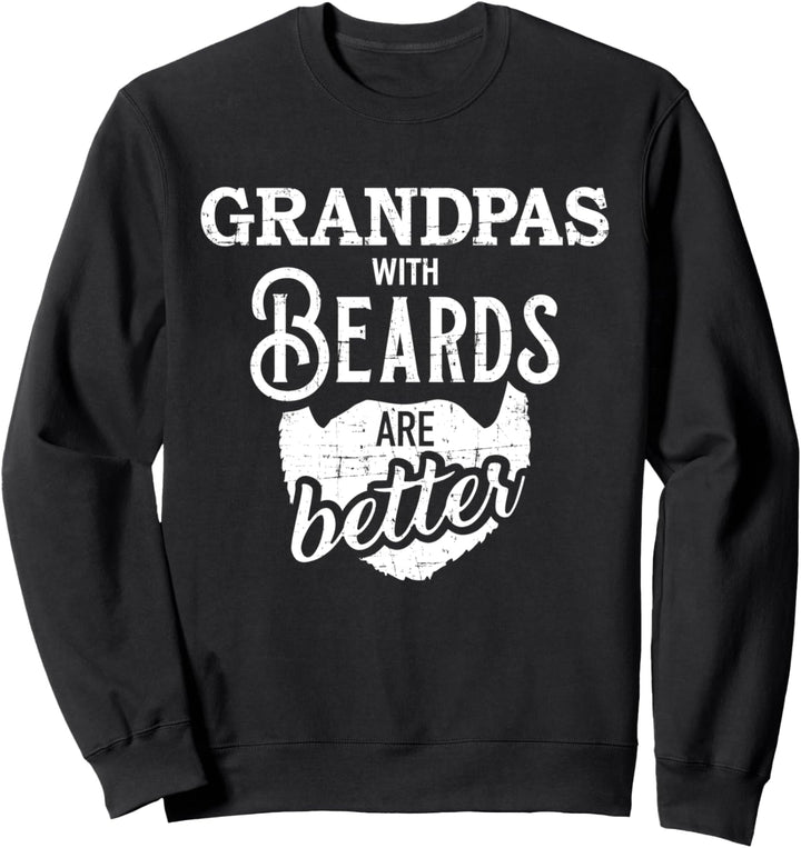 Opa mit Bart viel besser Spruch Sweatshirt
