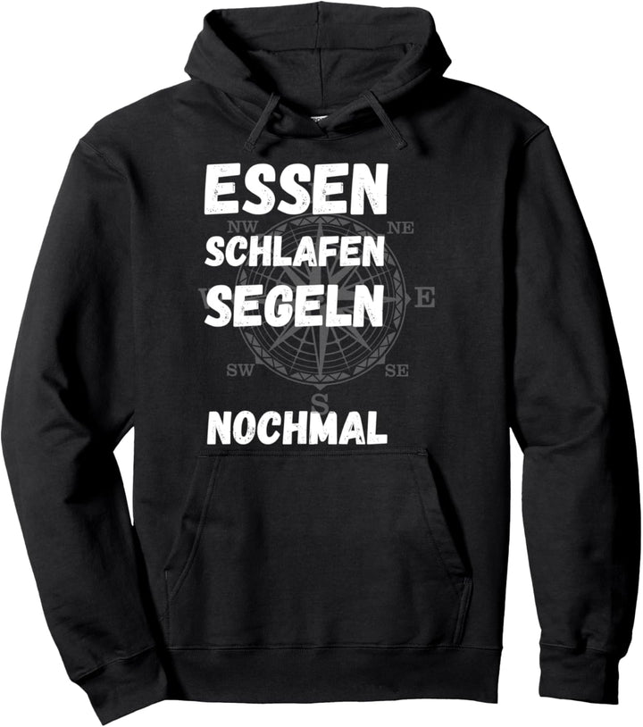 Essen schlafen segeln nochmal, Yacht und Segler Spruch Pullover Hoodie